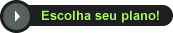 Escolha seu plano